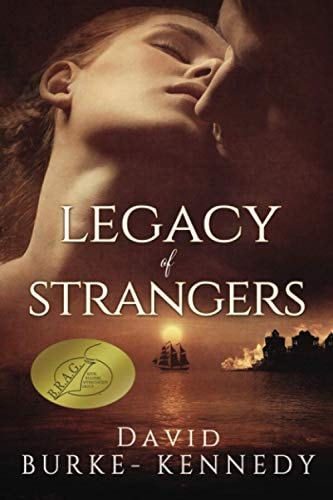 Legacy of Strangers An Epic Historical Saga of Life, Love and Betrayal