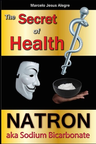 The Secret of Health: Natron Aka Sodium Bicarbonate