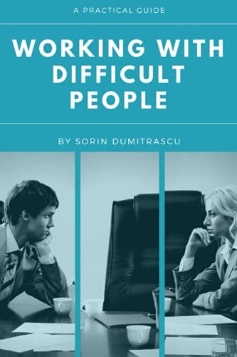 Working with Difficult People A Practical Guide