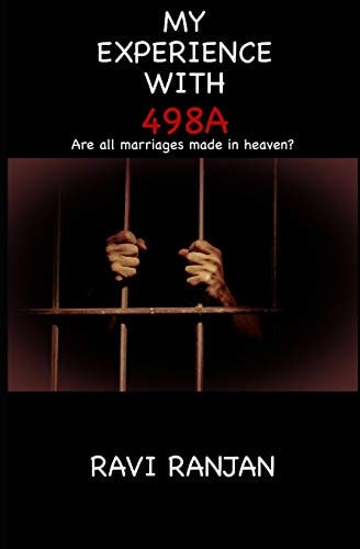 My Experience With 498A Are All Marriages Made in Heaven?