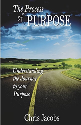 The Process of Purpose Understanding the Journey to Your Purpose