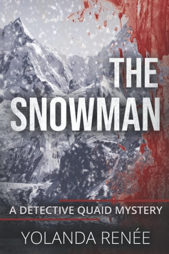 The Snowman Prequel to the Detective Quaid Mysteries