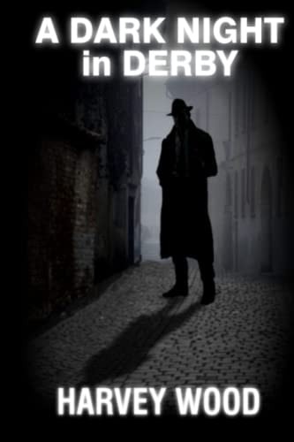 A Dark Night in Derby