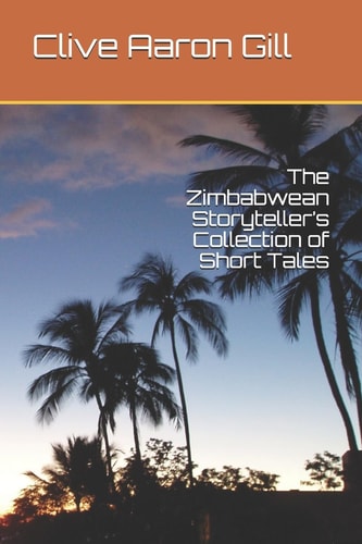 The Zimbabwean Storyteller's Collection of Short Tales