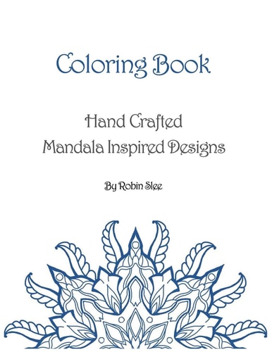 Coloring Book Hand Crafted Mandala Inspired Designs