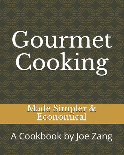 Gourmet Cooking Made Simpler and Economical