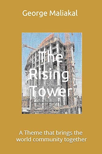 The Rising Tower A Theme That Brings the World Community Together.