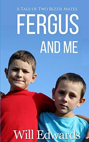 Fergus and Me A Tale of Two Bezzie Mates