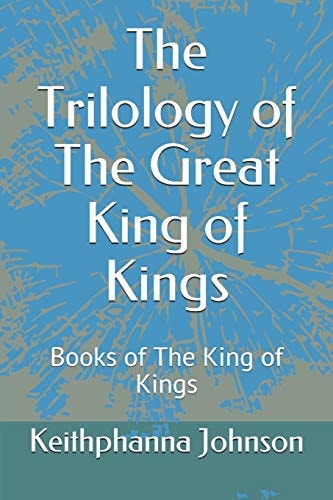 The Trilology of The Great King of Kings Books of The King of Kings
