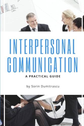 Interpersonal Communication A Practical Guide
