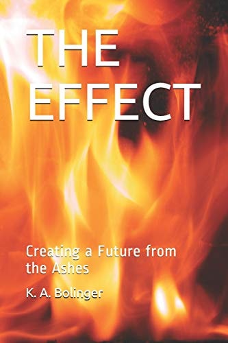The Effect Creating a Future from the Ashes