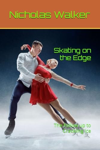 Skating on the Edge The Follow Up to Crackling Ice