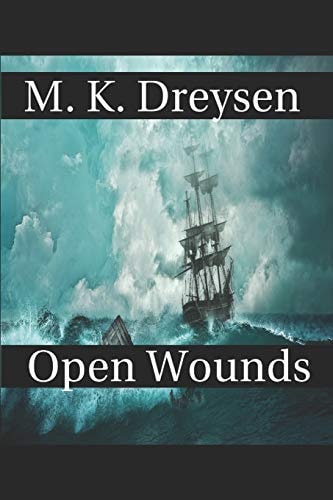 Open Wounds A Novella of Beginnings