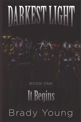 Darkest Light It Begins