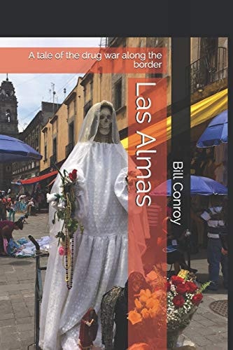Las Almas A Tale of the Drug War Along the Border