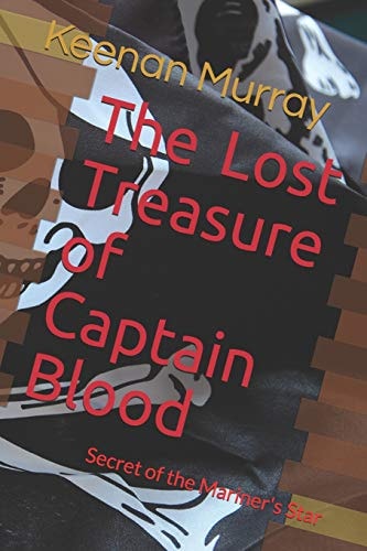 The Lost Treasure of Captain Blood Secret of the Mariner's Star