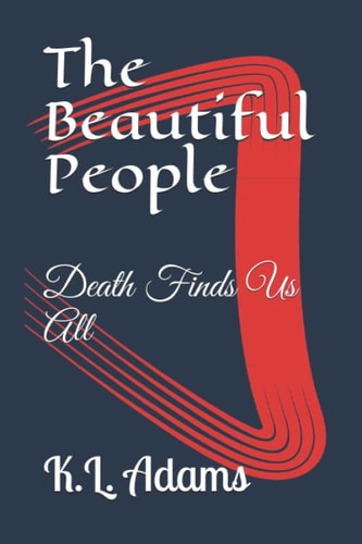 The Beautiful People Death Finds Us All