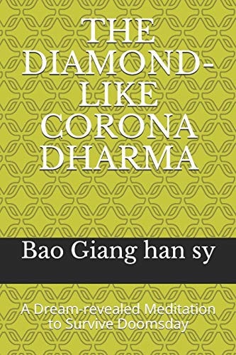 The Diamond-Like Corona Dharma A Dream-Revealed Meditation to Survive Doomsday