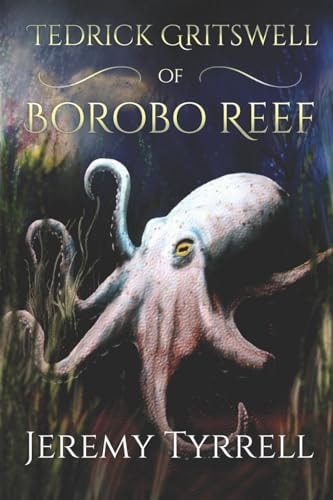 Tedrick Gritswell of Borobo Reef