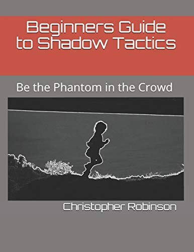 Beginners Guide to Shadow Tactics Be the Phantom in the Crowd