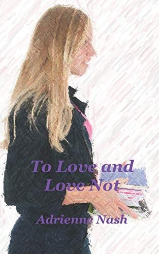 To Love and Love Not