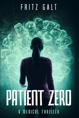 Patient Zero A Medical Thriller