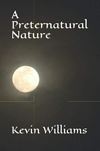A Preternatural Nature