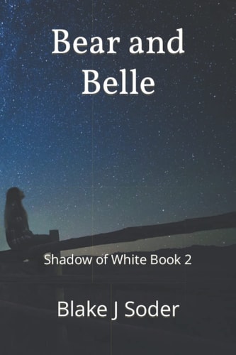 Bear and Belle Shadow of White Book 2