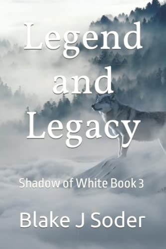 Legend and Legacy Shadow of White Book 3
