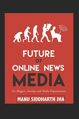 Future of Online News Media For Bloggers, Startups and Media Organizations