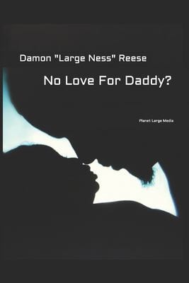 No Love for Daddy?