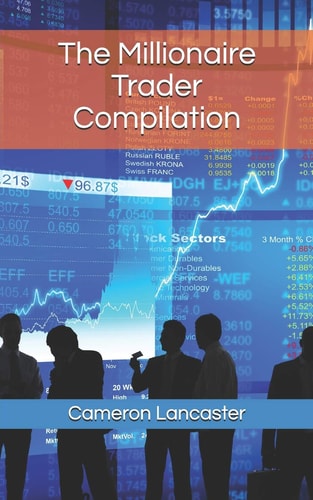 The Millionaire Trader Compilation