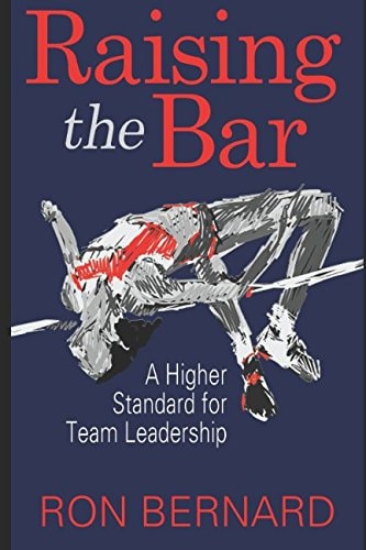 Raising the Bar A Higher Standard for Team Leadership