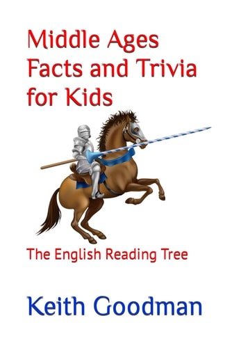 Middle Ages Facts and Trivia for Kids The English Reading Tree