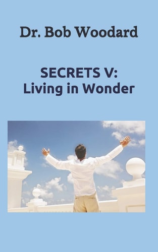 Secrets V Living in Wonder