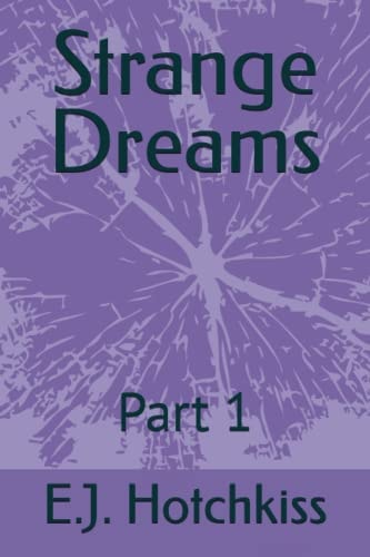 Strange Dreams Part 1