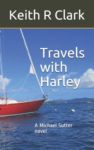 Travels with Harley A Michael Sutter Novel