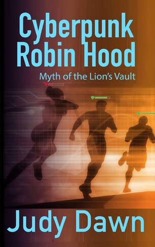 Cyberpunk Robin Hood The Myth of the Lion's Vault