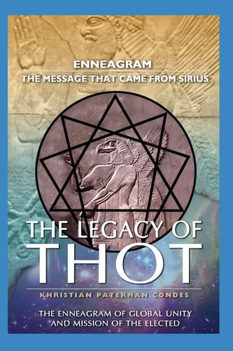The Legacy of Thot Enneagram: The Message That Came from Sirius