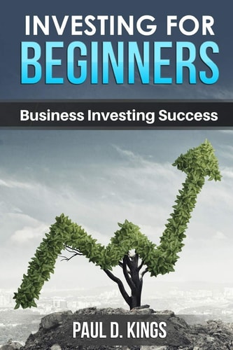 Investing for Beginners Business Investing Success