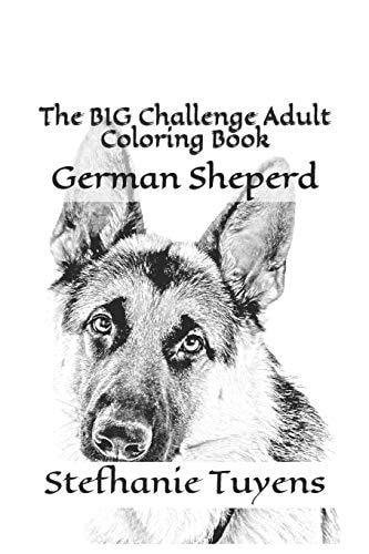 The BIG Challenge Adult Coloring Book German Sheperd