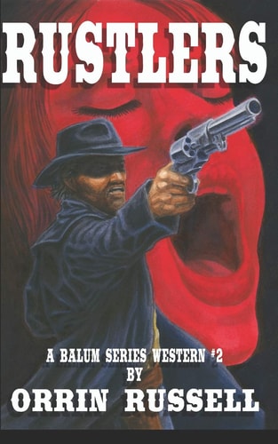 Rustlers A Balum Series Western #2