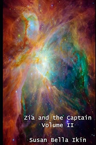 Zia and the Captain Volume 2 Love Amongst the Stars