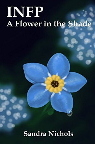 Infp A Flower in the Shade: Hope for the Healer