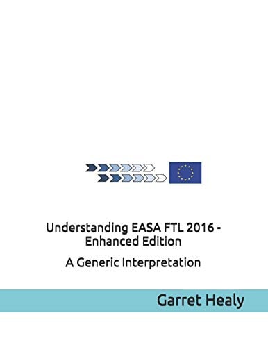 Understanding EASA FTL 2016 - Enhanced Edition A Generic Interpretation