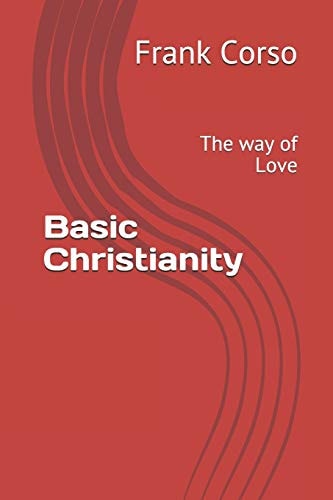 Basic Christianity The Way of Love