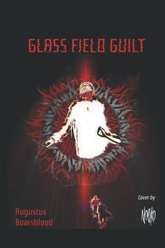 Glass Field Guilt