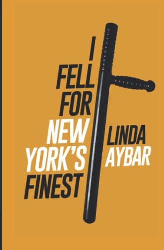 I Fell For New York's Finest A Love Novel