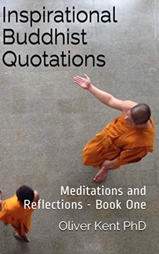 Inspirational Buddhist Quotations Meditations and Reflections - Book One