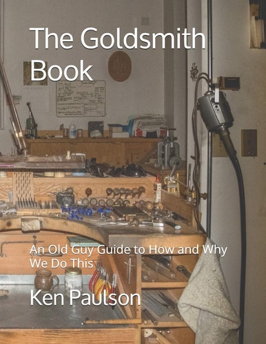 The Goldsmith Book An Old Guy Guide to How and Why We Do This